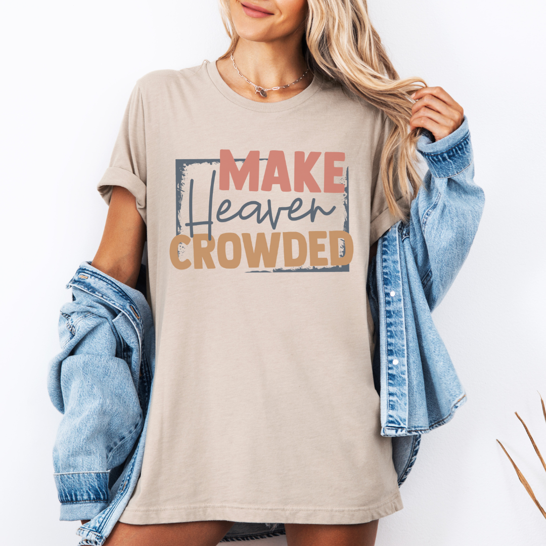 Make Heaven Crowded