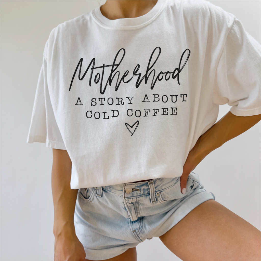Motherhood, Cold Coffee
